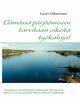 Elmss prjmiseen tarvitaan oikeita tykaluja!, Oikarinen Lauri