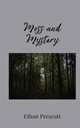Moss and Mystery, Prescott Ethan