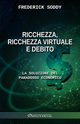 Ricchezza, ricchezza virtuale e debito, Soddy Frederick
