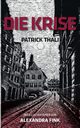 Die Krise, Thali Patrick