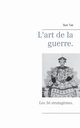 L'art de la guerre., Bender Editions