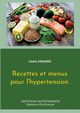 Recettes et menus pour l'hypertension., Menard Cdric