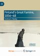 Finland's Great Famine, 1856-68, Newby Andrew G.