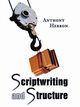 Scriptwriting and Structure, Herron Anthony