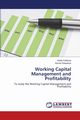 Working Capital Management and Profitability, Kathiriya Ankita
