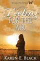 Feeling for the Air, Black Karen E.