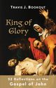 King of Glory, Bookout Travis J