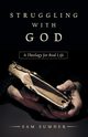Struggling with God, Sumner Sam