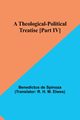 A Theological-Political Treatise [Part IV], Spinoza Benedictus de