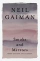 Smoke and Mirrors, Gaiman Neil
