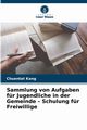 Sammlung von Aufgaben fr Jugendliche in der Gemeinde - Schulung fr Freiwillige, Kang Chuentat