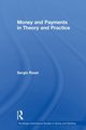 Money and Payments in Theory and Practice, Rossi Sergio