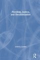 Freedom, Justice, and Decolonization, Gordon Lewis R.