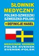 Sownik medyczny polsko-szwedzki szwedzko-polski + definicje hase, ukrowski Bartomiej, Rozwandowicz Gabriela, Lemaska Aleksandra