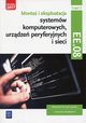 Monta i eksploatacja systemw komputerowych, urzdze peryferyjnych i sieci Kwalifikacja EE. 08 Podrcznik Cz 3, Pytel Krzysztof, Osetek Sylwia
