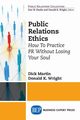 Public Relations Ethics, Martin Dick