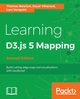 Learning D3.js 4 Mapping - Second Edition, Newton Thomas