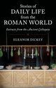 Stories of Daily Life from the Roman World, 