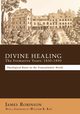 Divine Healing, Robinson James