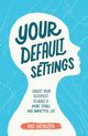Your Default Settings, Wendzich Rad