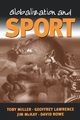 Globalization and Sport, Miller Toby