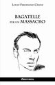 Bagatelle per un massacro, Cline Louis Ferdinand