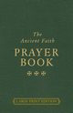 The Ancient Faith Prayer Book Large Print Edition, 