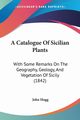 A Catalogue Of Sicilian Plants, Hogg John