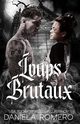 Loups brutaux, Romero Daniela