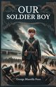 Our Soldier Boy, Fenn George Manville