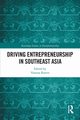 Driving Entrepreneurship in Southeast Asia, 