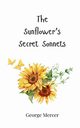 The Sunflower's Secret Sonnets, Mercer George