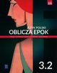 Jzyk polski Oblicza epok 3 Podrcznik Cz  2 Zakres podstawowy i rozszerzony, Chemperek Dariusz, Kalbarczyk Adam, Trzeniewski Dariusz