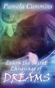 Learn the Secret Language of Dreams, Cummins Pamela