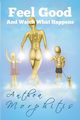Feel Good and Watch What Happens, Morphitis Anthea