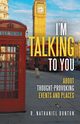 I'm Talking to You, Dunton R. Nathaniel