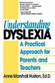 Understanding Dyslexia, Huston Anne Marshall