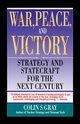 War, Peace and Victory, Gray Colin S.