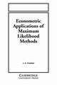 Econometric Applications of Maximum Likelihood Methods, Cramer J. S.