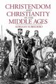 Christendom and Christianity in the Middle Ages, Bredero Adriaan H.