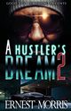 A Hustler's Dream 2, Morris Ernest