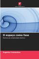 O espao como fase, Fratzeskou Eugenia