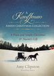 A Kauffman Amish Christmas Collection, Clipston Amy