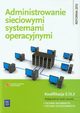 Administrowanie sieciowymi systemami operacyjnymi Podrcznik do nauki zawodu technik informatyk technik teleinformatyk, Pytel Krzysztof, Osetek Sylwia