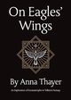 On Eagles' Wings, Thayer Anna