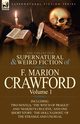 The Collected Supernatural and Weird Fiction of F. Marion Crawford, Crawford F. Marion