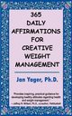 365 Daily Affirmations for Creative Weight Management, Yager Jan