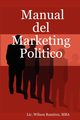 Manual del Marketing Politico, Ramirez Mba LIC Wilson