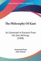 The Philosophy Of Kant, Kant Immanuel