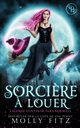 Sorci?re ? louer, Fitz Molly